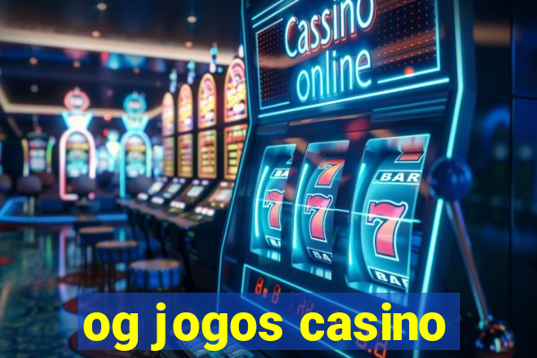 og jogos casino